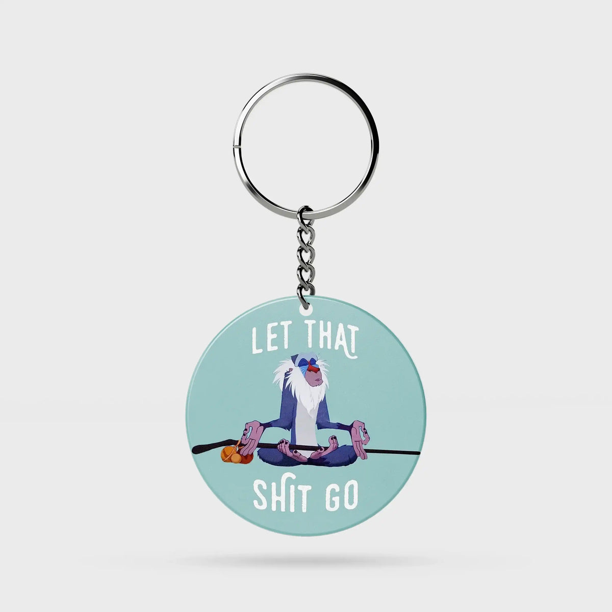 Let that Shit Go | Keyring | 42