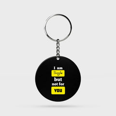 Single but Not for you | Keyring | 52